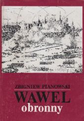 Okładka książki Wawel obronny Zbigniew Pianowski