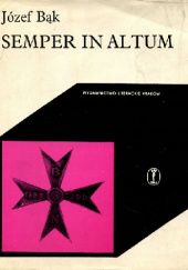 Okładka książki Semper in altum Józef Bąk