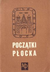 Okładka książki Początki Płocka Włodzimierz Szafrański