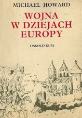 Okładka książki Wojna w dziejach Europy Michael Howard