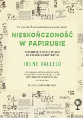 Okładka książki Nieskończoność w papirusie. Fascynujące dzieje książki od czasów starożytnych Irene Vallejo