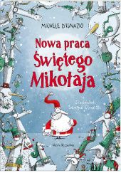Okładka książki Nowa praca Świętego Mikołaja Michele D’Ignazio, Sergio Olivotti