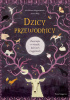 Okładka książki Dzicy przewodnicy. Zwierzęta w mitach, baśniach i legendach Jola Richter-Magnuszewska,&nbsp;Joanna Wajs