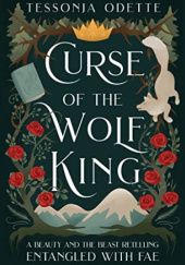 Okładka książki Curse of the Wolf King Tessonja Odette