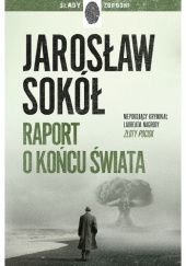 Okładka książki Raport o końcu świata Jarosław Sokół