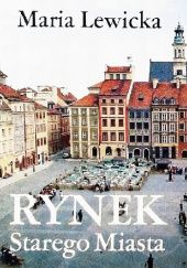 Okładka książki Rynek Starego Miasta w Warszawie Maria Lewicka