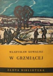 Okładka książki W Grzmiącej Władysław Kowalski