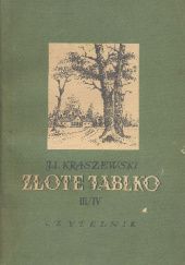 Okładka książki Złote jabłko. Tom III-IV Józef Ignacy Kraszewski
