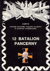 Okładka książki 12 Batalion Pancerny Jan Tarczyński
