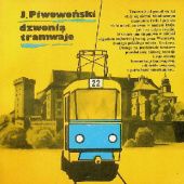 Okładka książki Dzwonią tramwaje Jan Piwowoński