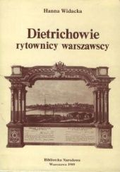 Okładka książki Dietrichowie - rytownicy warszawscy Hanna Widacka