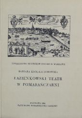Okładka książki Łazienkowski teatr w Pomarańczarni Barbara Król-Kaczorowska