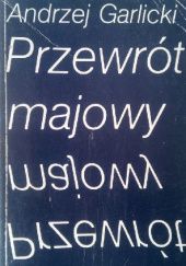 Okładka książki Przewrót majowy Andrzej Garlicki