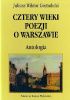 Okładka książki Cztery wieki poezji o Warszawie. Antologia Juliusz Wiktor Gomulicki