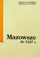 Okładka książki Mazowsze do 1247 r.