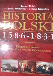 Okładka książki Historia Polski 1586-1831 Tomasz Kizwalter, Jacek Staszewski, Janusz Tazbir