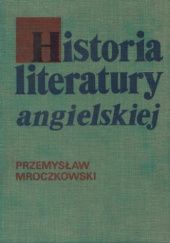 Okładka książki Historia literatury angielskiej Przemysław P. Mroczkowski