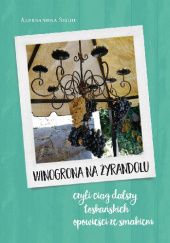 Okładka książki Winogrona na żyrandolu Aleksandra Seghi