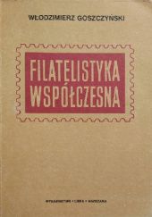 Okładka książki Filatelistyka współczesna Włodzimierz Goszczyński