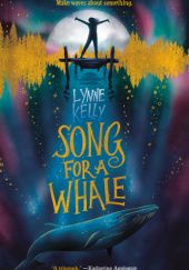 Okładka książki Song for a Whale Lynne Kelly
