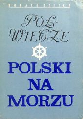 Okładka książki Półwiecze Polski na morzu Donald Steyer