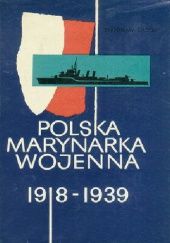 Okładka książki Polska Marynarka Wojenna 1918-1939 Stanisław Ordon