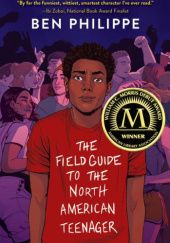 Okładka książki The Field Guide to the North American Teenager Ben Philippe
