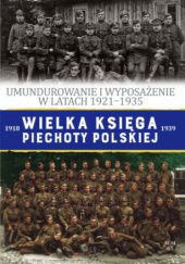 Okładka książki Umundurowanie i wyposażenie w latach 1921-1935 Wojciech Gągała, Dawid Krupop