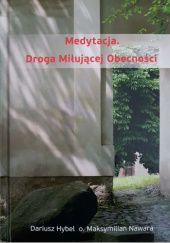 Okładka książki Medytacja. Droga Miłującej Obecności Dariusz Hybel, Maksymilian Nawara OSB
