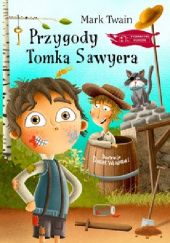 Okładka książki Przygody Tomka Sawyera Mark Twain, Daniel Włodarski