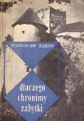 Okładka książki Dlaczego chronimy zabytki Stanisław Żaryn
