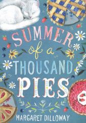 Okładka książki Summer of a Thousand Pies Margaret Dilloway