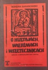 Okładka książki O hultajach, wiedźmach i wszetecznicach. Szkice z obyczajów XVII i XVIII wieku Bohdan Baranowski