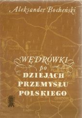 Wędrówki po dziejach przemysłu polskiego
