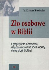 Okładka książki Zło osobowe w Biblii Krzysztof Kościelniak