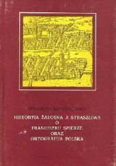 Okładka książki Historyja żałosna a straszliwa o Franciszku Spierze oraz Ortografija polska Stanisław Murzynowski