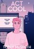 Okładka książki Act Cool Tobly McSmith