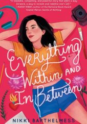 Okładka książki Everything Within and In Between Nikki Barthelmess