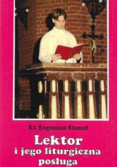 Okładka książki Lektor i jego liturgiczna posługa Eugeniusz Stencel