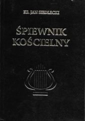 Okładka książki Śpiewnik kościelny Jan Siedlecki