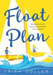 Okładka książki Float Plan Trish Doller