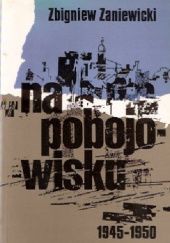 Okładka książki Na pobojowisku: 1945-1950 Zbigniew Zaniewicki