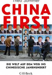 Okładka książki China First: Die Welt auf dem Weg ins chinesische Jahrhundert Theo Sommer