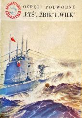 Okładka książki Okręty podwodne "Ryś", "Żbik" i "Wilk" Jerzy Pertek