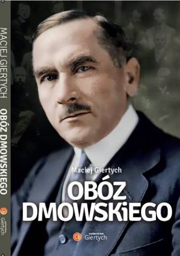 Okładka książki Obóz Dmowskiego Maciej Giertych