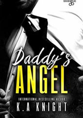 Okładka książki Daddy's Angel K.A. Knight