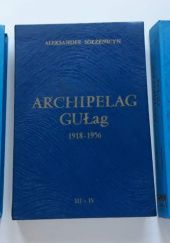 Okładka książki Archipelag Gułag 1918-1956 t.1,2,3. Aleksandr Sołżenicyn
