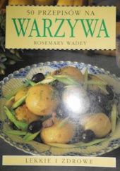 Okładka książki 50 przepisów na warzywa Rosemary Wadey