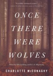 Okładka książki Once There Were Wolves Charlotte McConaghy