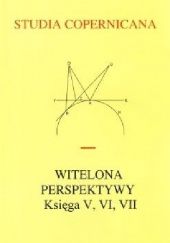 Okładka książki Witelona Perspektywy: Księga V, VI, VII Witelo